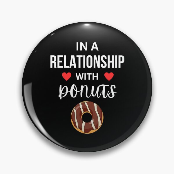 Item preview, In a relationship with Donuts designed and sold by annoying-shirts.