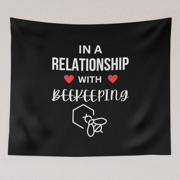 Item preview, In a relationship with Beekeeping designed and sold by annoying-shirts.