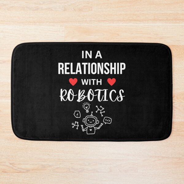 Item preview, In a relationship with Robotics designed and sold by annoying-shirts.