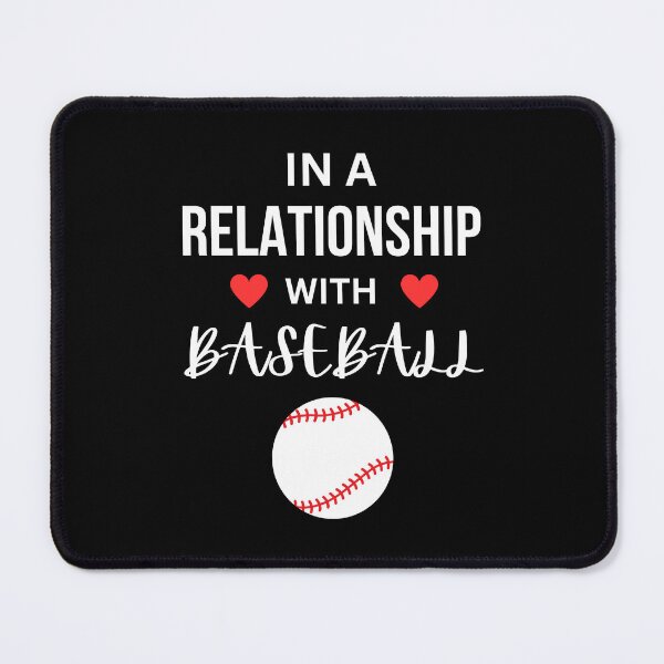 Item preview, In a relationship with Baseball designed and sold by annoying-shirts.