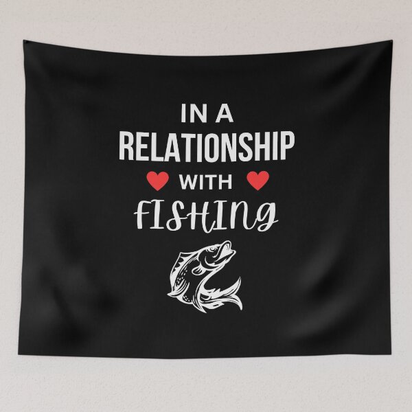 Item preview, In a relationship with Fishing designed and sold by annoying-shirts.