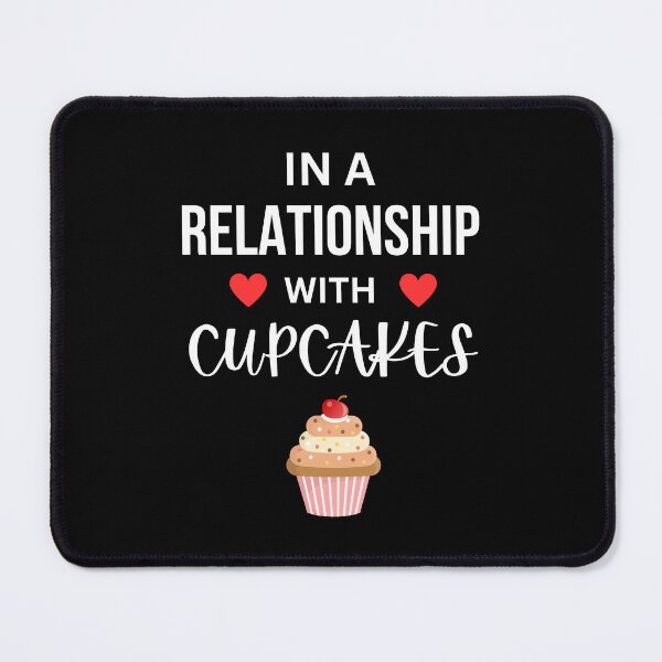 Item preview, In a relationship with Cupcakes designed and sold by annoying-shirts.
