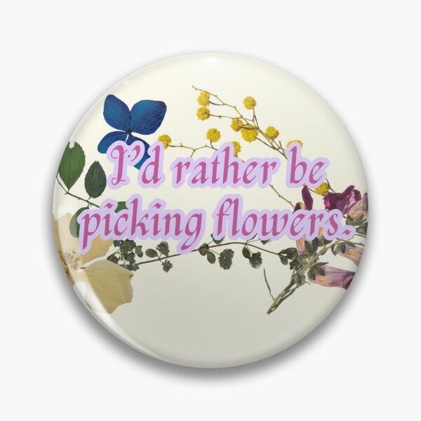 Item preview, Rather Be Picking Flowers designed and sold by witapepsi.