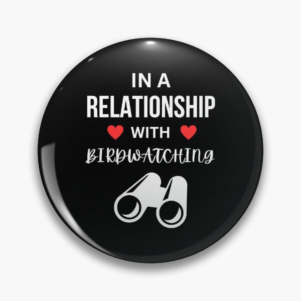 Item preview, In a relationship with Birdwatching designed and sold by annoying-shirts.