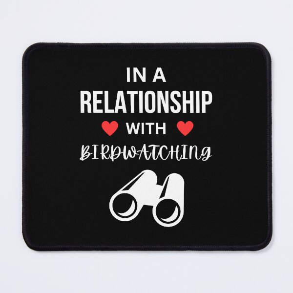 Item preview, In a relationship with Birdwatching designed and sold by annoying-shirts.