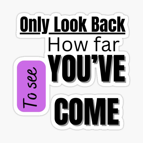 Only Look Back Sticker