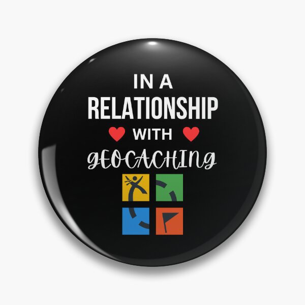 Item preview, In a relationship with Geocaching designed and sold by annoying-shirts.