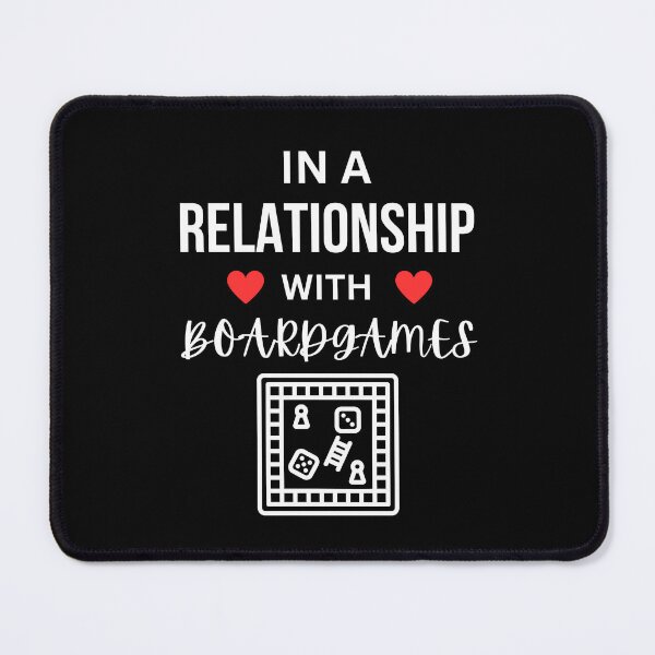 Item preview, In a relationship with Boardgames designed and sold by annoying-shirts.