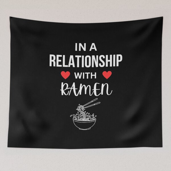 Item preview, In a relationship with Ramen designed and sold by annoying-shirts.
