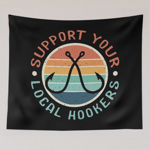 Item preview, Support Your Local Hookers Funny Fisherman Retro Vintage designed and sold by YerrouDesing.