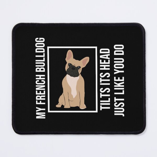 Item preview, Funny French Bulldog Quote designed and sold by TheAnimalZ00.