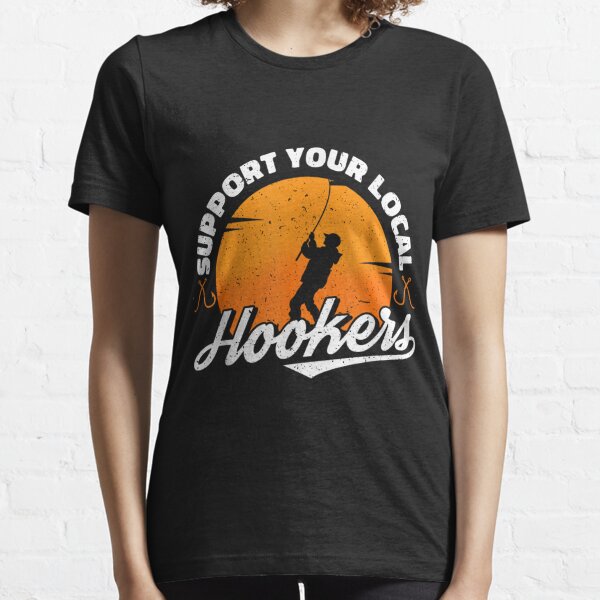 Hookers T-Shirts for Sale