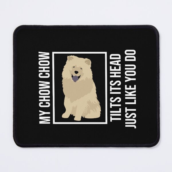 Item preview, Funny Chow Chow Quote designed and sold by TheAnimalZ00.