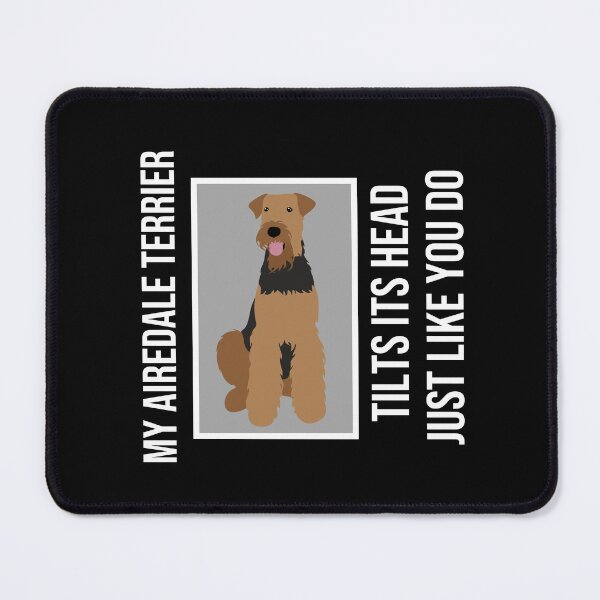 Item preview, Funny Airedale Terrier Quote designed and sold by TheAnimalZ00.