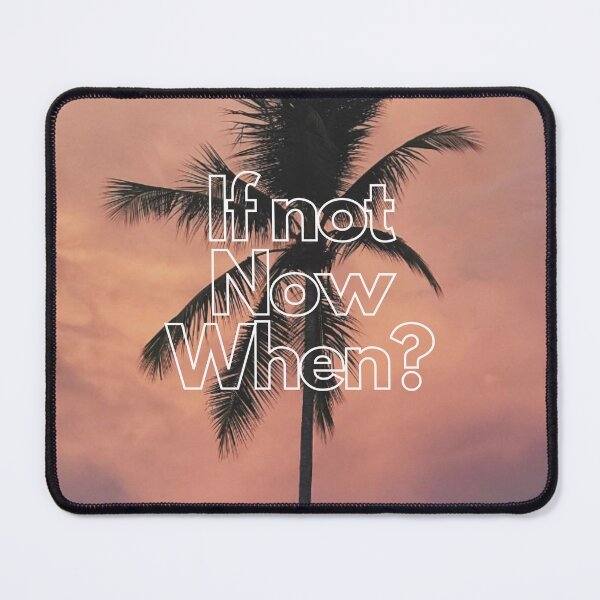 Item preview, If not Now When designed and sold by TijeDise.