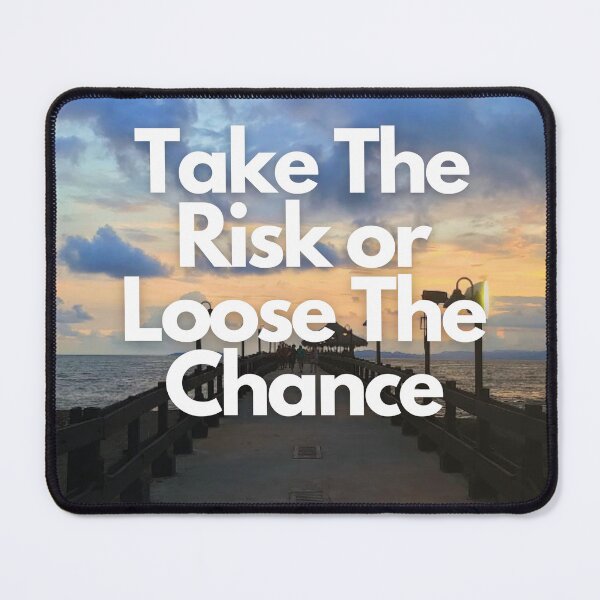 Item preview, Take The Risk or Loose The Chance designed and sold by TijeDise.