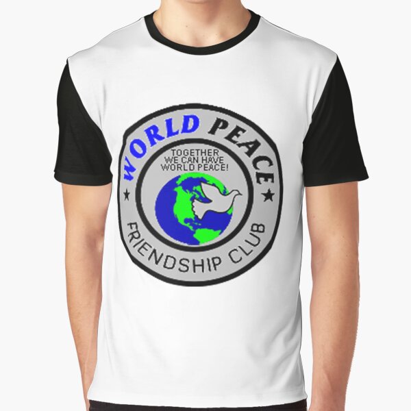 World Peace Friendship Club Shirt 8601 Graphic T-Shirt