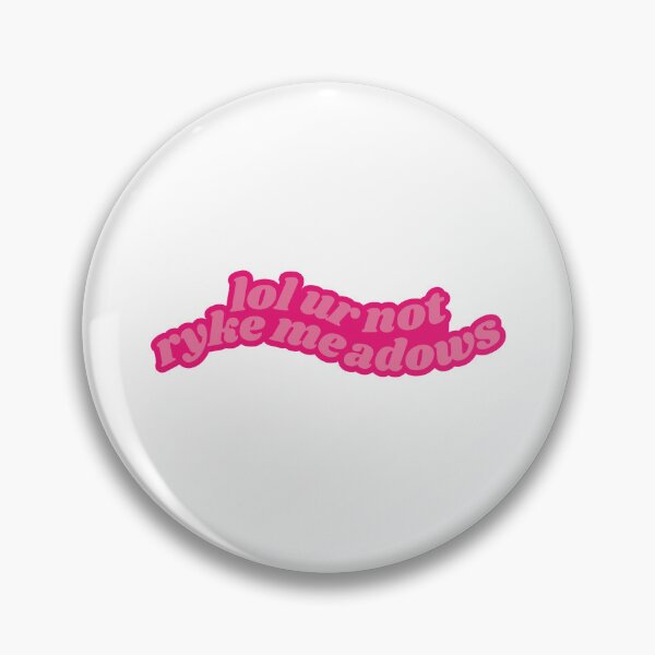 Item preview, lol ur not ryke meadows - pink designed and sold by BecomingBookish.