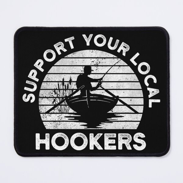 Item preview, Support Your Local Hookers   designed and sold by YerrouDesing.