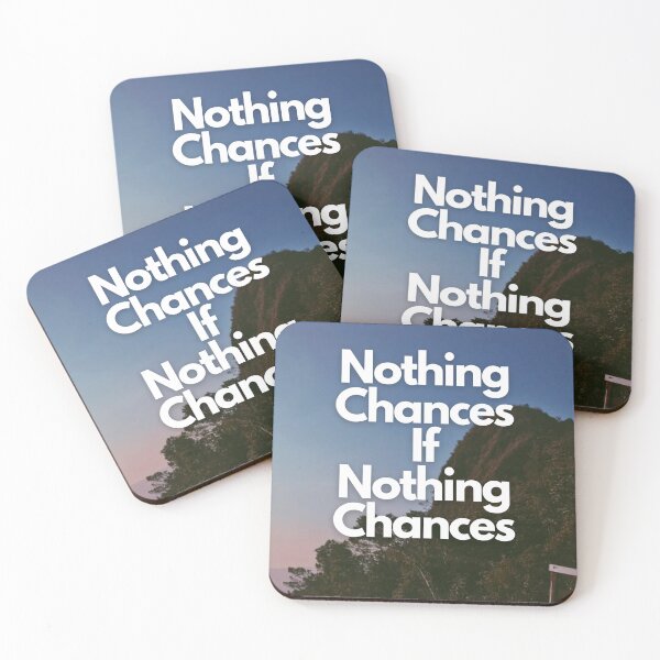Item preview, Nothing Chances If Nothing Chances designed and sold by TijeDise.