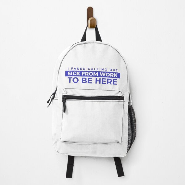 Item preview, I faked calling out sick to work to be here designed and sold by dgutpro87.