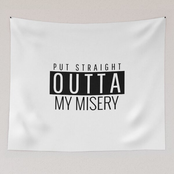 Item preview, Put straight outta my misery designed and sold by dgutpro87.