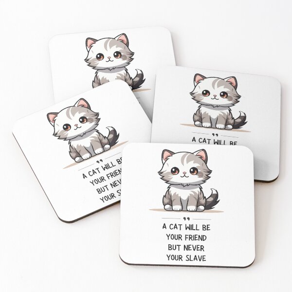 Item preview, A Cat Will Be Your Friend But Never Your Slave designed and sold by flowerpower999.