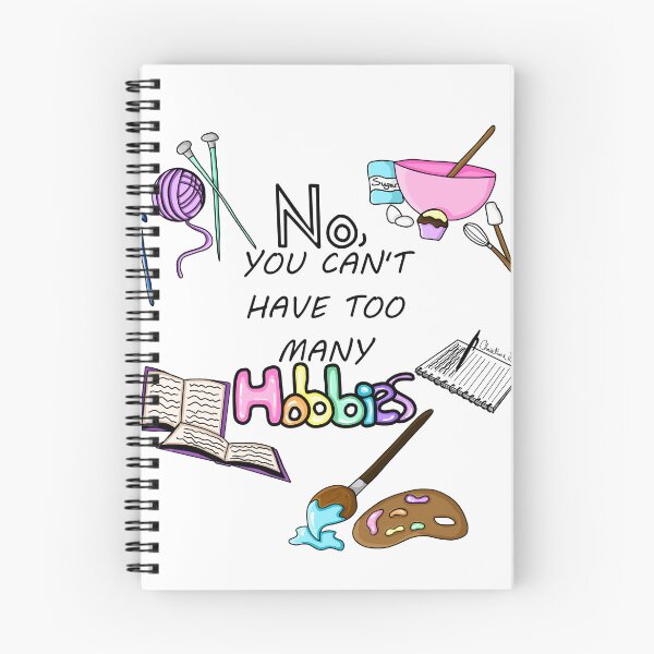 Item preview, No You Can't Have Too Many Hobbies designed and sold by Tres Corda Designs.