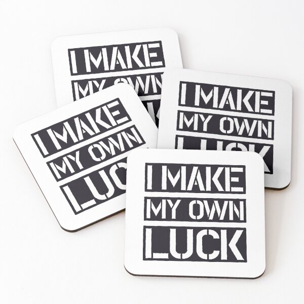 Item preview, I make my own luck  designed and sold by Samarsgraphics.