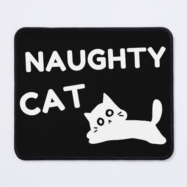 Item preview, Naughty Cat designed and sold by harryordinary.