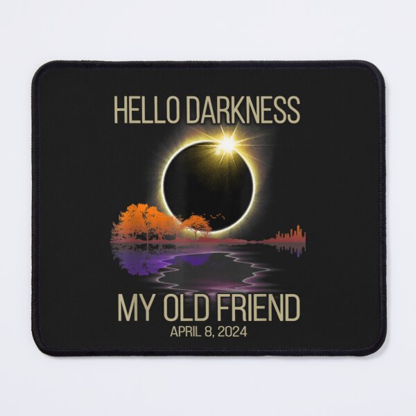 Item preview, Hello Darkness My Old Friend Solar Eclipse April 08 2024 designed and sold by THIENVT.