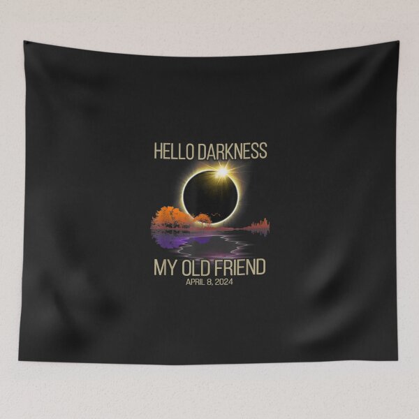 Item preview, Hello Darkness My Old Friend Solar Eclipse April 08 2024 designed and sold by THIENVT.