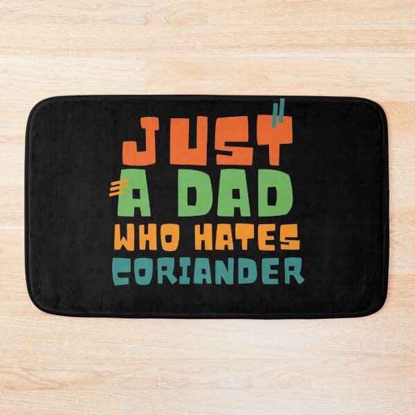 Item preview, Just a dad who hates cilantro designed and sold by GartenIdeen.
