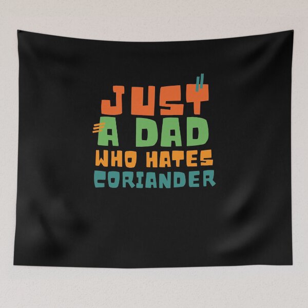 Item preview, Just a dad who hates cilantro designed and sold by GartenIdeen.