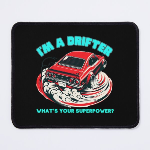 Item preview, I'm a Drifter, whats your SuperPower? Japanese Drifter designed and sold by Michael van der Hoorn.