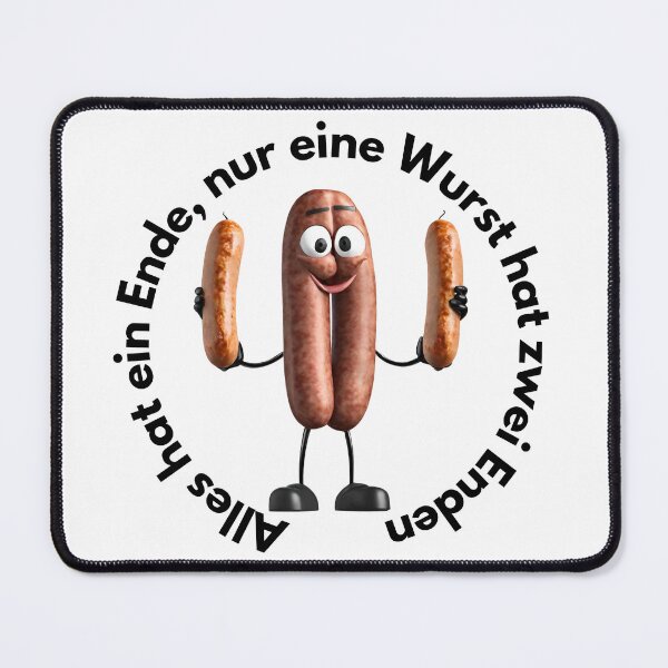 Item preview, Everything has an end, only a sausage has two ends for Germany designed and sold by Visual Arts Sławomir Grzanek.