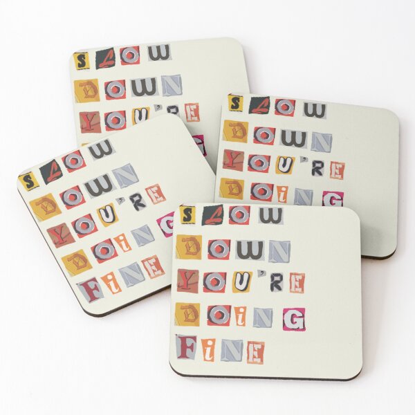 Item preview, Slow Down You're Doing Fine designed and sold by meaowl.