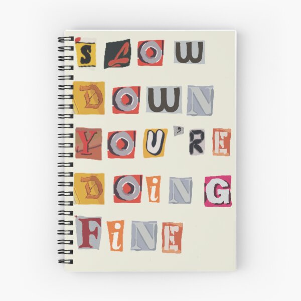 Item preview, Slow Down You're Doing Fine designed and sold by meaowl.