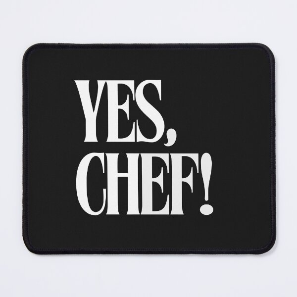Item preview, Yes Chef! Cool design for line cooks, prep cooks, sous chef designed and sold by Pitchou07.