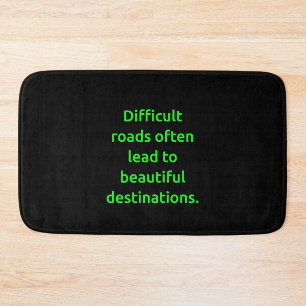 Item preview, Difficult roads often lead to beautiful destinations. designed and sold by IMCDT.