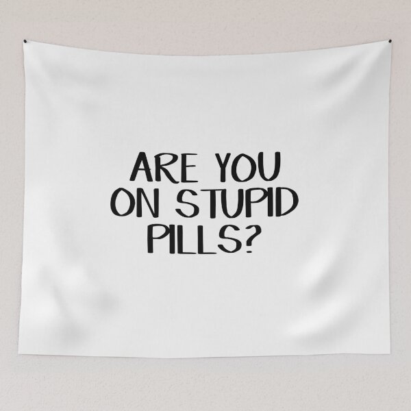 Item preview, Are you on stupid pills? designed and sold by allthetees.