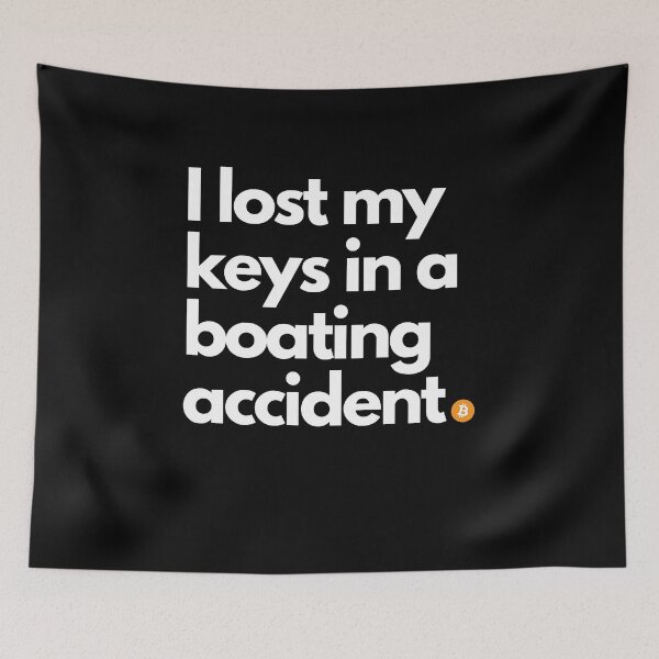 Item preview, I Lost My Keys In A Boating Accident Bitcoin Quote designed and sold by tsanwo.