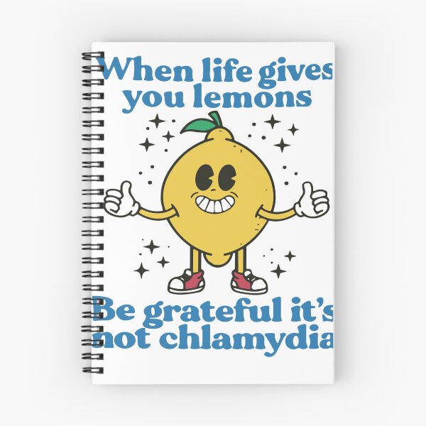 Item preview, When Life Gives You Lemons, Be Grateful It's Not Chlamydia designed and sold by Pitchou07.