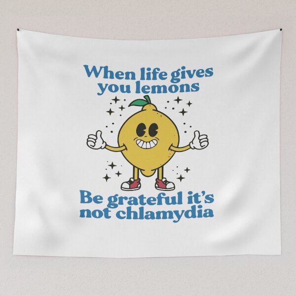 Item preview, When Life Gives You Lemons, Be Grateful It's Not Chlamydia designed and sold by Pitchou07.