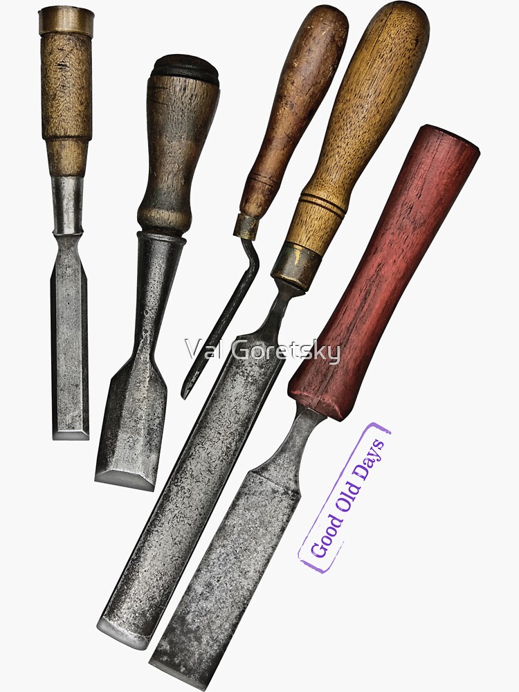 "chisels. good old days." Sticker by RedDax Redbubble