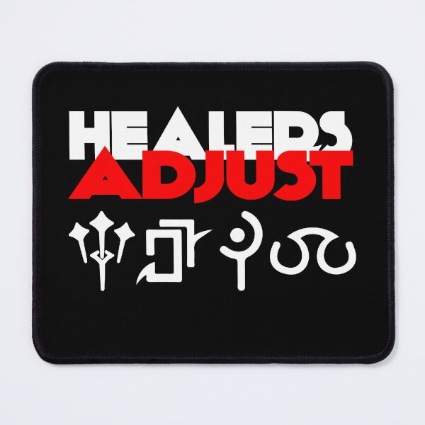 Item preview, Healers Adjust - Funny gift joke Roles in MMORPG FFXIV  designed and sold by Japatonic Shop.