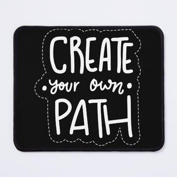 Item preview, Create Your Own Path designed and sold by Lukars77.