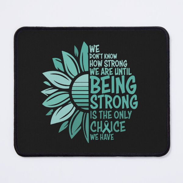 Item preview, Being strong Only Choice We Have - Cervical Cancer Awareness designed and sold by Pitchou07.