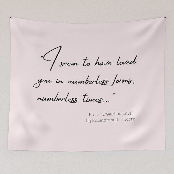 Item preview, A Quote about Love from "Unending Love" by Rabindranath Tagore designed and sold by Poemit.