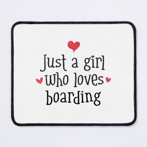 Item preview, Just A Girl Love Boarding Board speed slopes ski freestyle boarder designed and sold by w1ckerman.